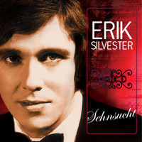 Erik Silvester - Sehnsucht
