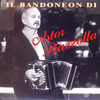 Astor Piazzolla quintet - Il Bandoneon Di Astor Piazzolla