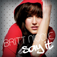 Britt Nicole - Say It