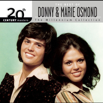 Donny Osmond, Marie Osmond - 20th Century Masters: The Millennium Collection: Best of Donny & Marie Osmond
