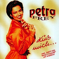 Petra Frey - Küss mich ...