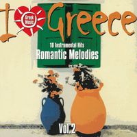Bouzouki Kings - I Love Greece Vol. 2: Romantic Melodies (18 Instrumental Hits)