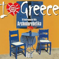 Bouzouki Kings - I Love Greece Vol. 1: Archodorebetika (18 Instrumental Hits)