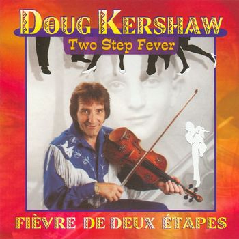 Doug Kershaw - Two-Step Fever