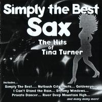Simply The Best Sax: The Hits Of Tina Turner - Simply The Best Sax: The Hits Of Tina Turner