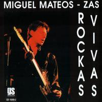Miguel Mateos - Zas - Rockas Vivas