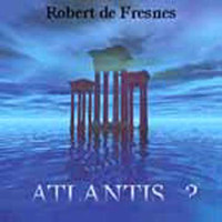 Robert de Fresnes - Atlantis