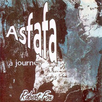 Robert Fox - ASFAFA--A Journey