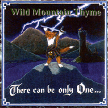 Wild Mountain Thyme - There Can Be Only One
