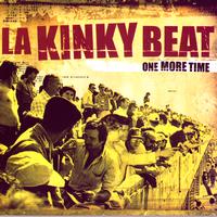 La Kinky Beat - One More Time (Explicit)