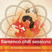 Various Artists - Flamenco Chill Sessions