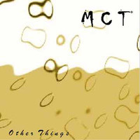 MCT - Other Things