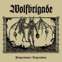 Wolfbrigade - Progression/Regression
