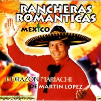 Martin Lopez - Rancheras Romanticas