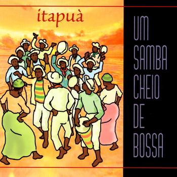 Itapuà - Um Samba Cheio De Bossa