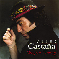 Cacho Castaña - Soy un Tango