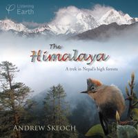 Andrew Skeoch - The Himalaya - A Trek in Nepal's High Forests
