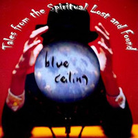 Blue Ceiling - Tales Fom The Spiritual Lost And Found