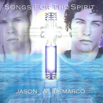 Jason and deMarco - Songs for the Spirit