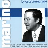 Alberto Marino - La Voz De Oro Del Tango