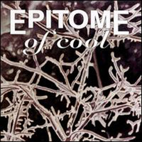 Epitome of Cool - Epitome of Cool