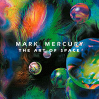 Mark Mercury - The Art of Space
