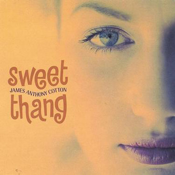 James Anthony Cotton - Sweet Thang