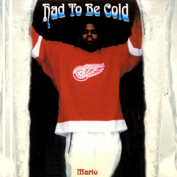 Mario - Had to be Cold