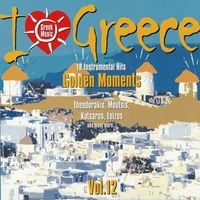 Bouzouki Kings - I Love Greece Vol. 12: Golden Moments (18 Instrumental Hits)