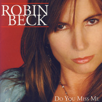 Robin Beck - Do You Miss Me