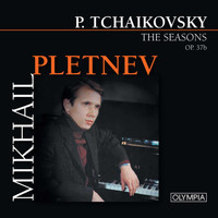 Mikhail Pletnev & Pyotr Ilyich Tchaikovsky - Tchaikovsky: The Seasons