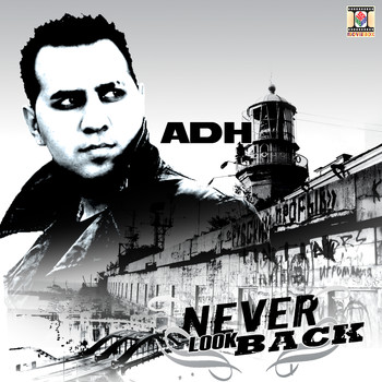 ADH - Never Look Back