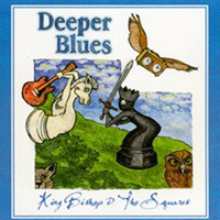King Bishop and the Squares - Deeper Blues