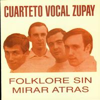 Cuarteto Zupay - Folklore Sin Mirar Atrás
