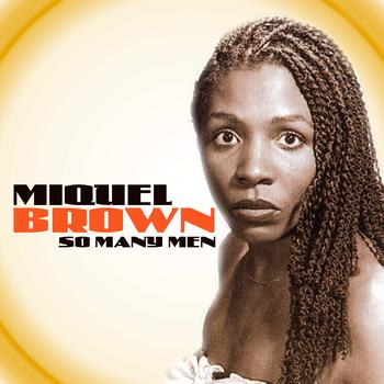 Miquel Brown - So Many Men