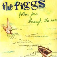 The Figgs - Follow Jean Through The Sea