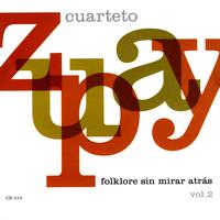 Cuarteto Zupay - Folklore Sin Mirar Atrás Vol. 2