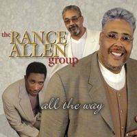 The Rance Allen Group - All the Way