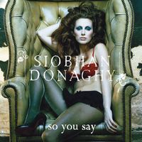 Siobhan Donaghy - So You Say