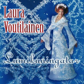 Laura Voutilainen - Lumikuningatar