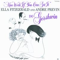 Ella Fitzgerald, André Previn - Nice Work If You Can Get It