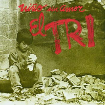 El Tri - El niño sin amor (Editado 7 Tracks)