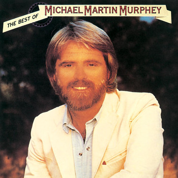 Michael Martin Murphey - The Best Of Michael Martin Murphey