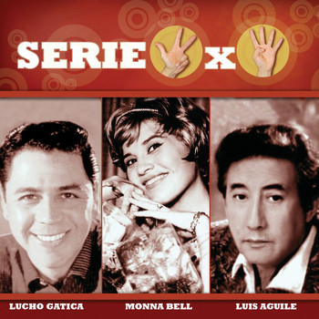 Various Artists - Serie 3X4 (Lucho Gatica, Monna Bell, Luis Aguile)