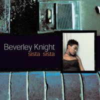 Beverley Knight - Sista Sista