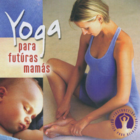 Johan Onvlee - Yoga: Para Futúras Mamás