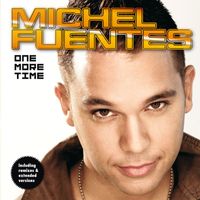 Michel Fuentes - One More Time