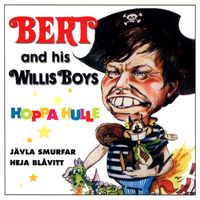 Bert & His Willis Boys - Hoppa Hulle