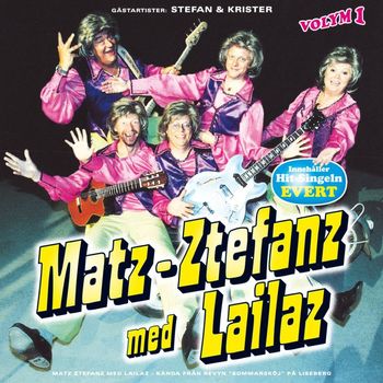 Matz-Ztefanz med Lailaz - Matz-Ztefanz med Lailaz - Volym 1