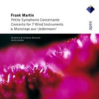 Armin Jordan & Orchestre de la Suisse Romande - Martin : Petite symphonie concertante, 6 Monologues & Concerto for 7 Wind Instruments (-  Apex)